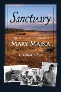Sanctuary: The Story of Naturalist Mary Majka